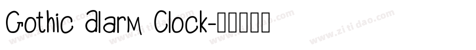 Gothic Alarm Clock字体转换